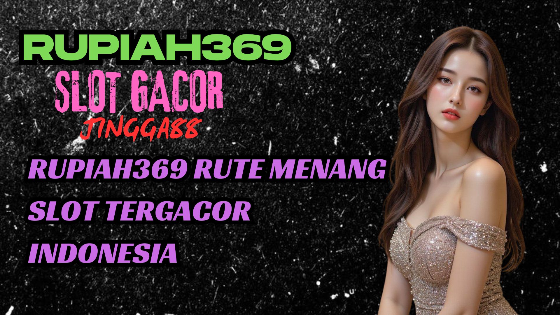 RUPIAH369 RUTE MENANG SLOT TERGACOR INDONESIA