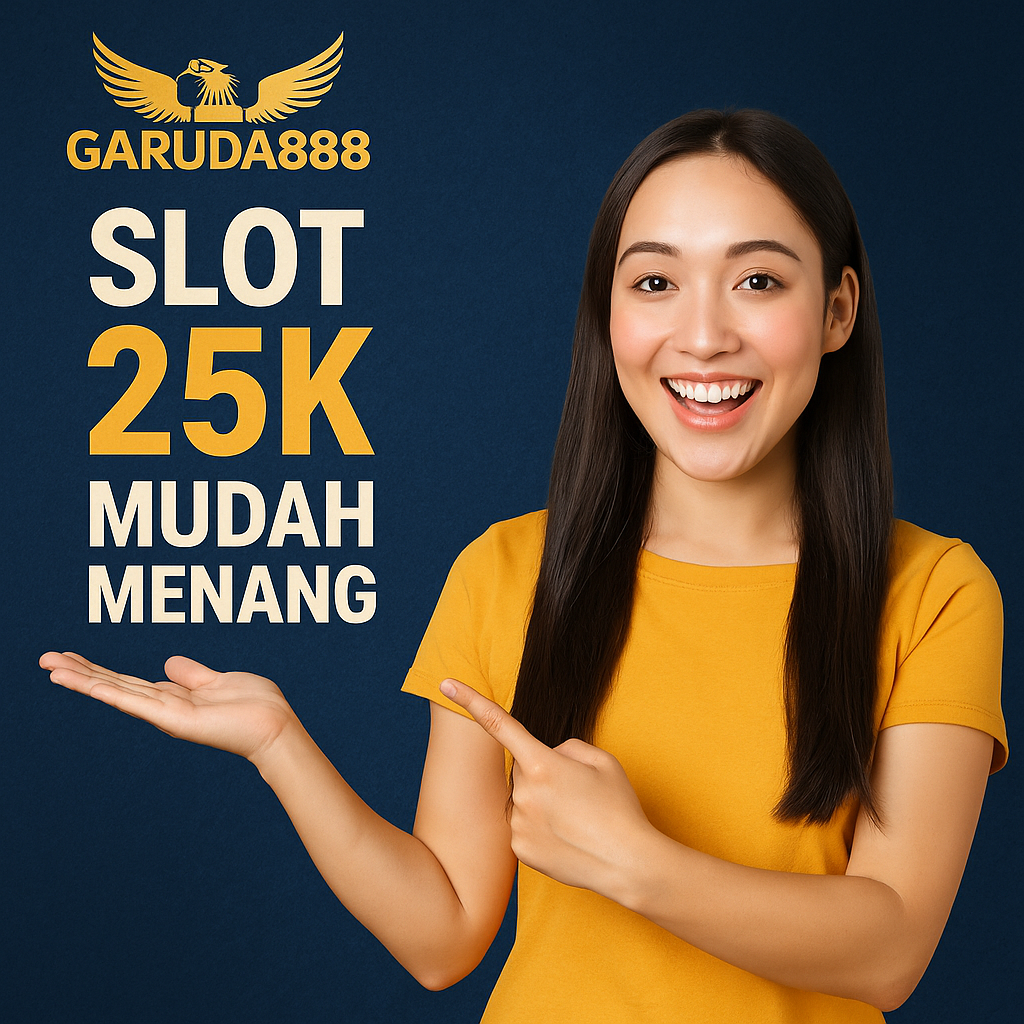Garuda888 Slot Mudah Menang 25
