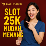 Slot 25 K Mudah Menang Garuda888